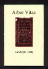 Arbor Vitae by Randolph Healy