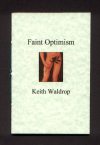 Faint Optimism by Keith Waldrop