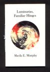 Luminarias, Familiar Hinges by Sheila E. Murphy